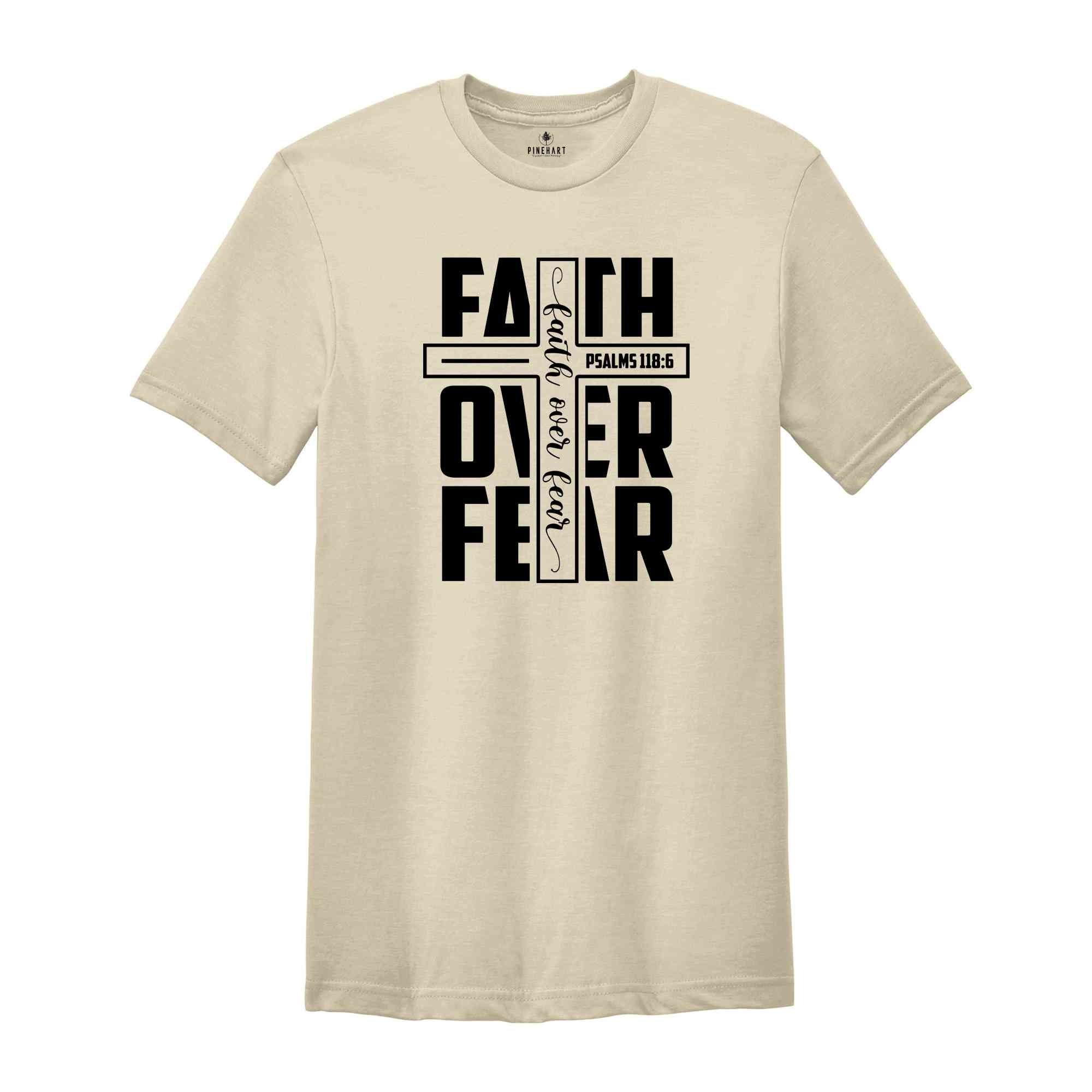 Bible Verse Shirt, Faith Over Fear Shirt, Christian Shirt, Christian Gift, Church Shirt, Religious Shirt, Faith Shirt, Jesus Shirt