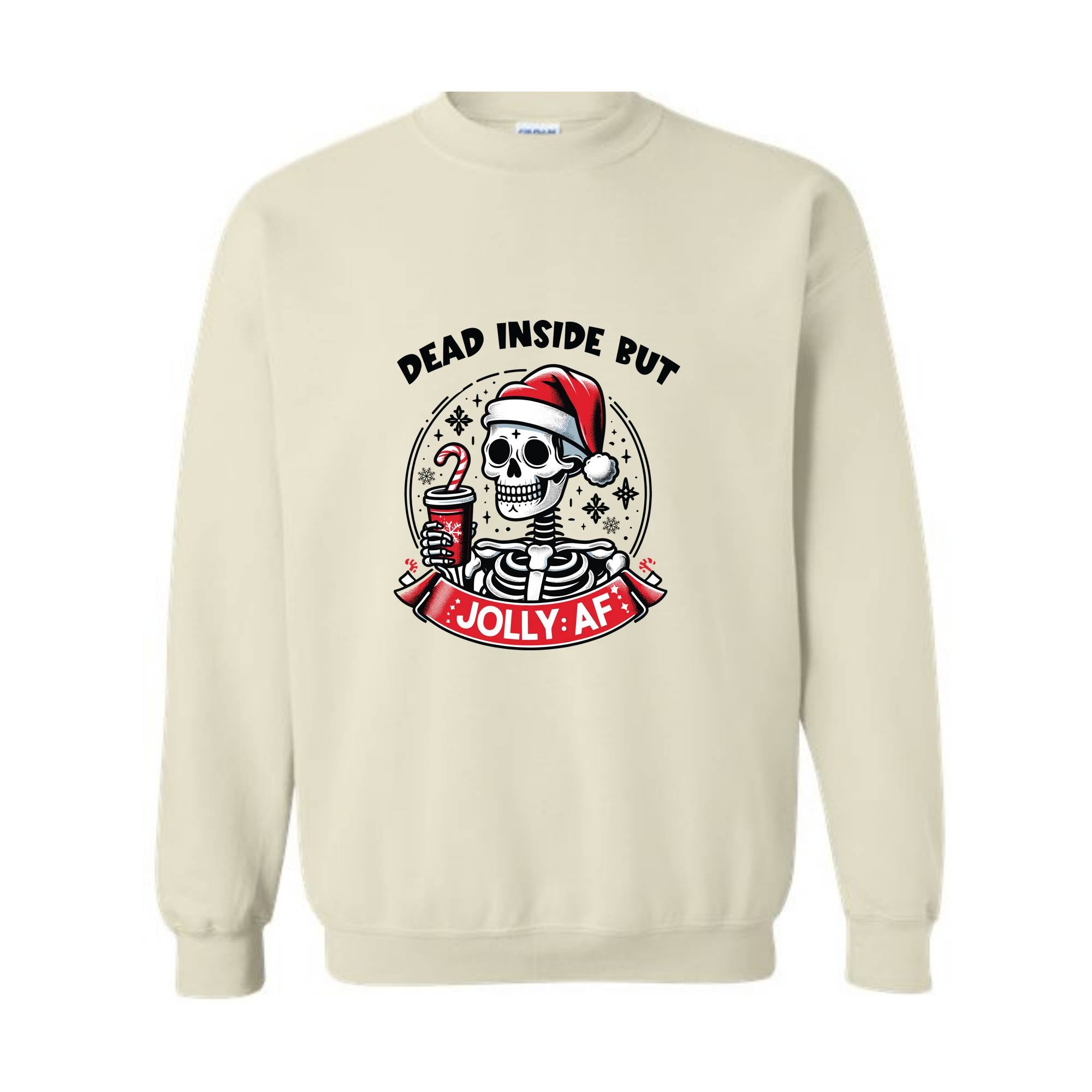 Dead Inside But Jolly AF Sweatshirt, Christmas Skeleton Sweatshirt, Christmas Gift, Dead Inside Skeleton Sweatshirt, Christmas Sweatshirt