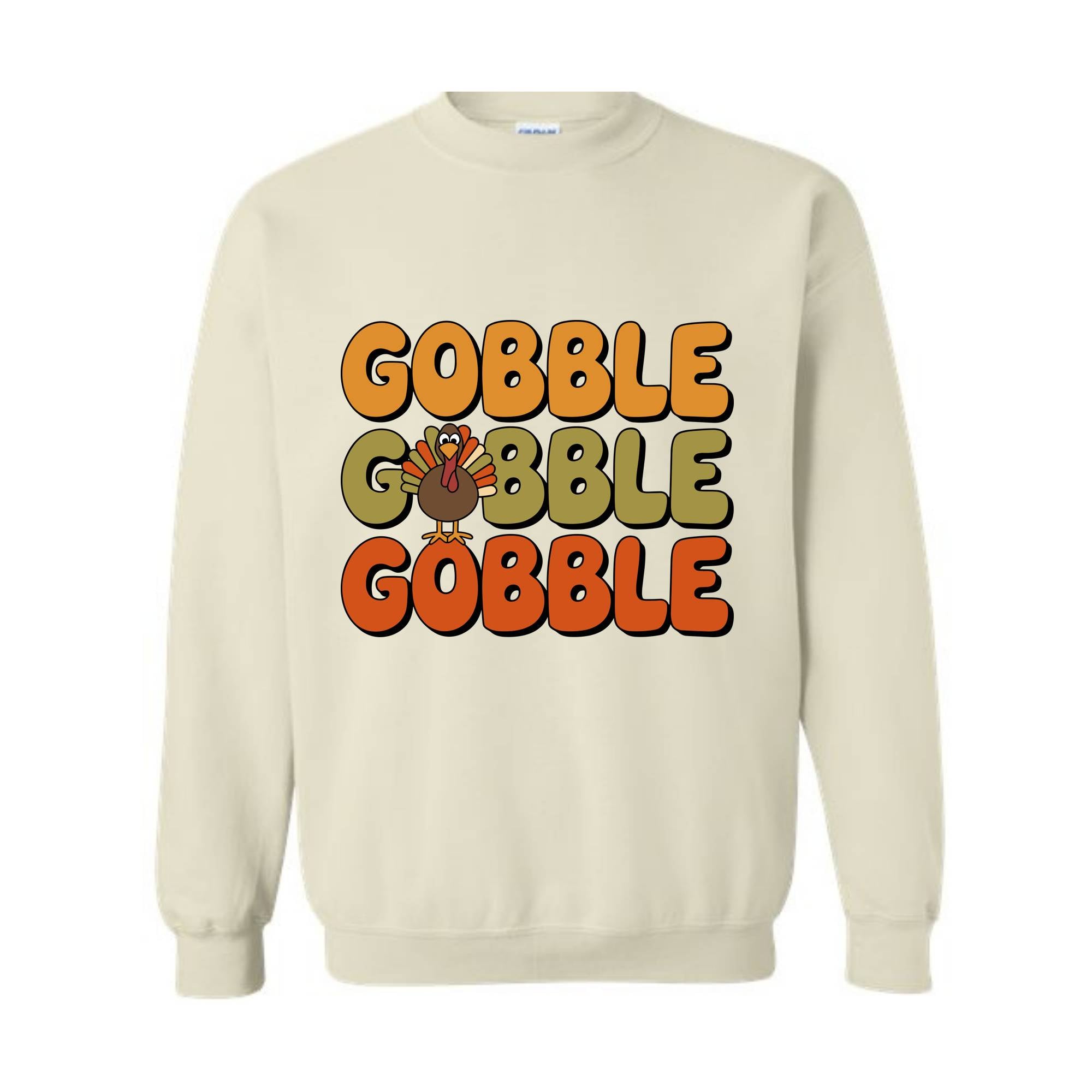 Thanksgiving Gobble Sweatshirt, Turkey , Family , Cute Thanksgiving , Fall Sweatshirt, Thanksgiving