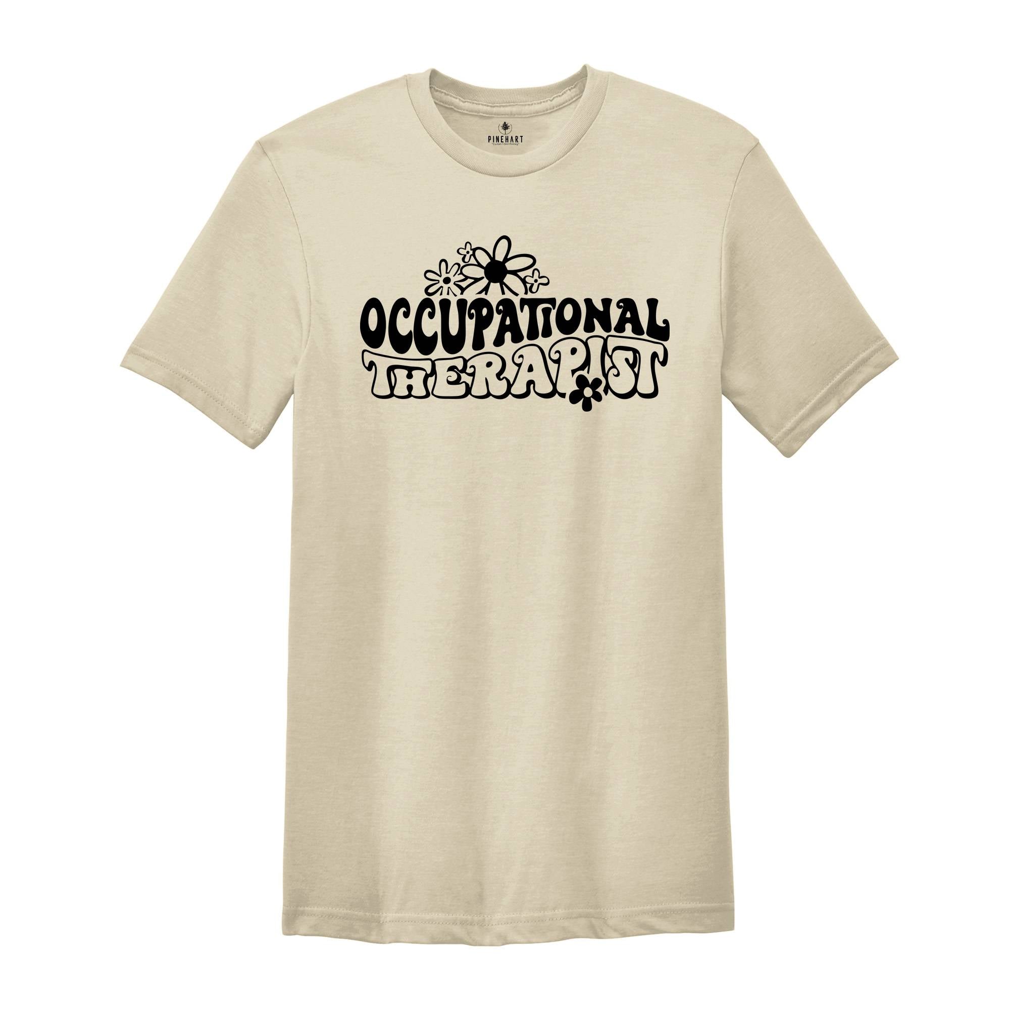 Occupational Therapy Shirt, Occupational Therapist, Therapist Shirt, Gift for OT Therapists, OP Shirt, Therapy Shirt, Cute Occupational OT