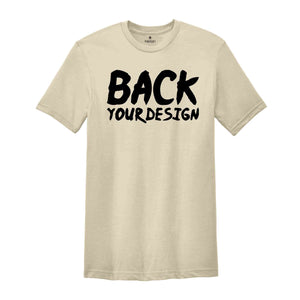 Custom Front And Back Print Shirt, Personalized Front And Back Print Shirt, Custom Shirts, Personalized Shirt