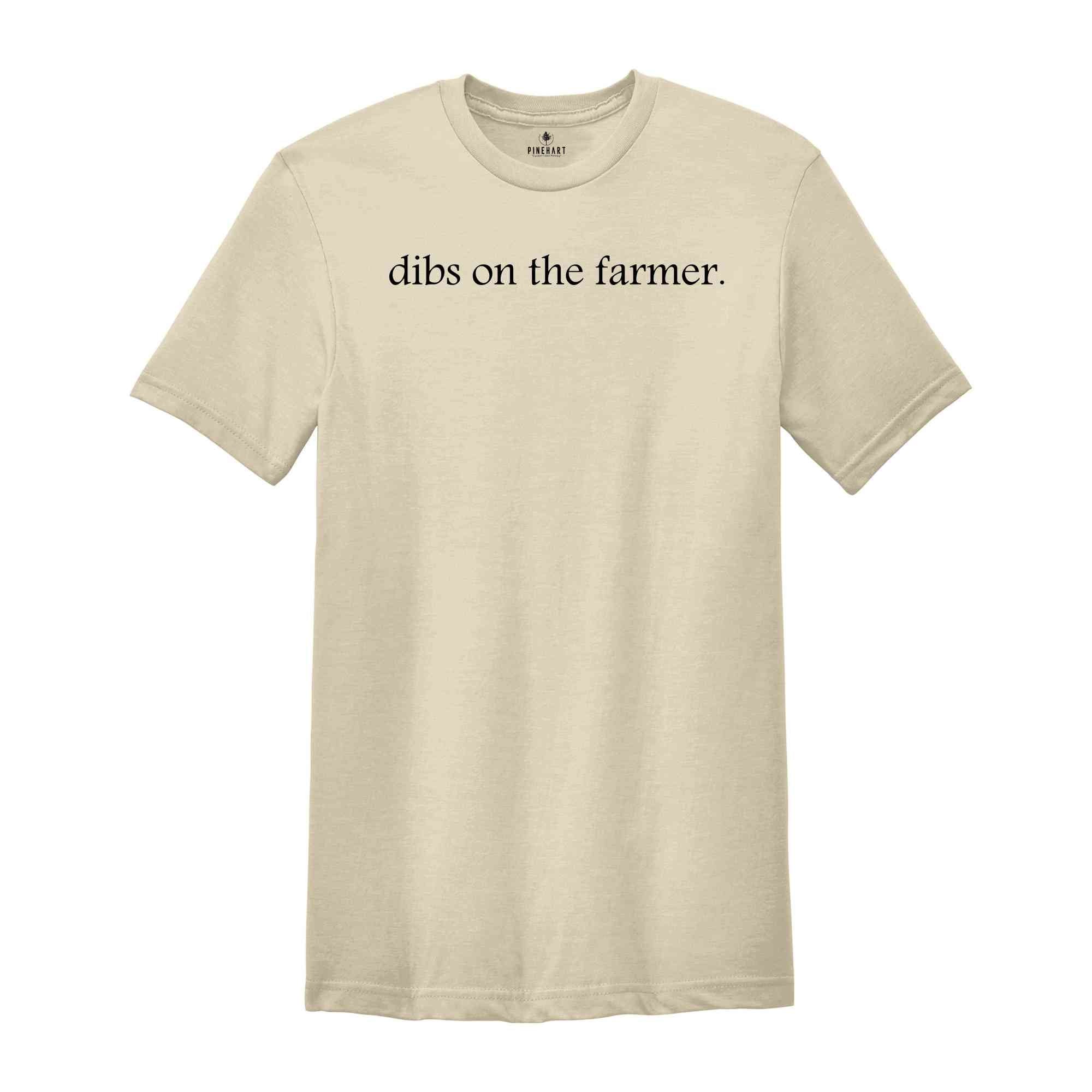 Dibs on the Farmer Shirt, Funny Farming Shirt, Agriculture Shirt, Gift for Farmers, Farm Lover Shirt, Farmer's Wife Shirt