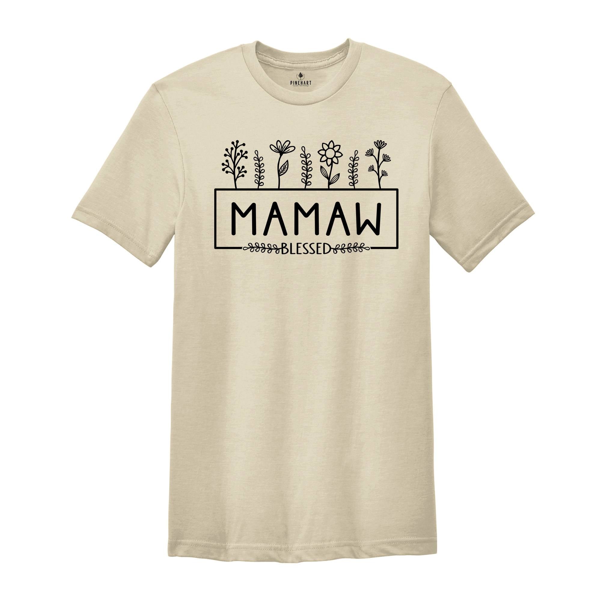 Mother's Day Shirt, Mamaw Tee, Mamaw with Flowers Shirt, Gift for Mother, Mama Shirt, Mamaw Gift, Mother's Day Gift, Mom Shirt