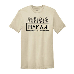 Mother's Day Shirt, Mamaw Tee, Mamaw with Flowers Shirt, Gift for Mother, Mama Shirt, Mamaw Gift, Mother's Day Gift, Mom Shirt