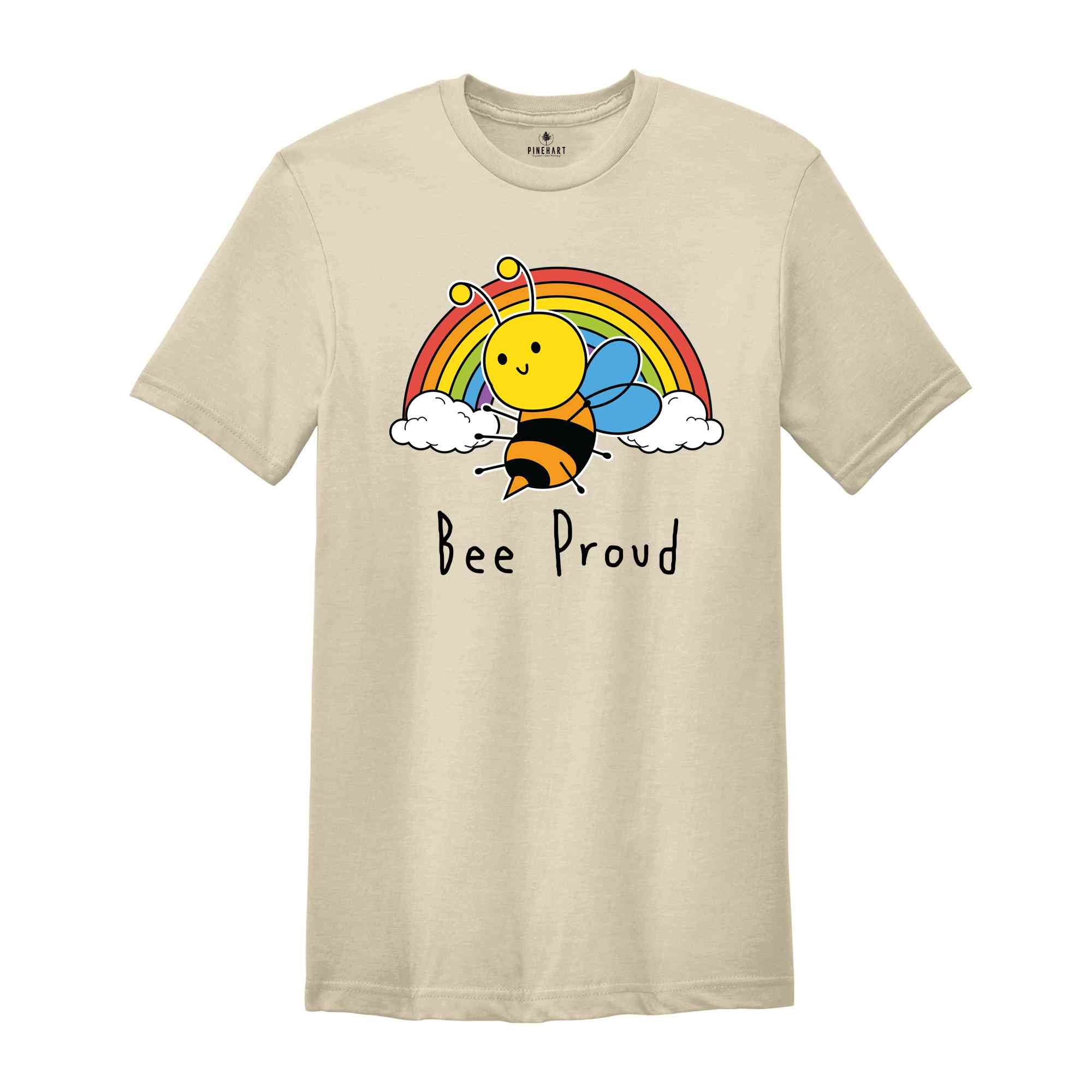 Bee Proud Shirt, Funny LGBT Shirt, LGBTQ Pride Shirt, Animal Lover Shirt, Cute LGBT Shirt, LGBT Support Shirt, Pride Rainbow Shirt