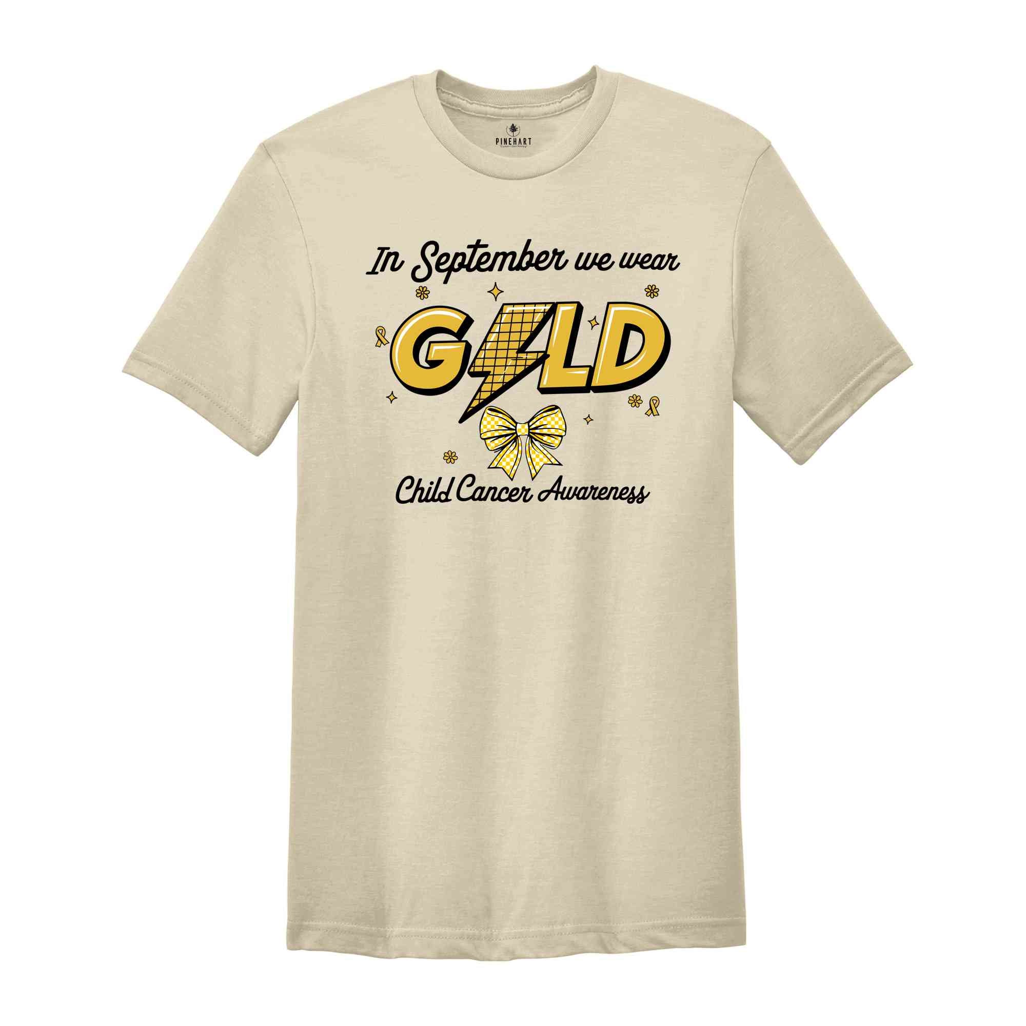 In September We Wear Gold Child Cancer Awareness Shirt, Cancer Support Shirt, Gold Ribbon Shirt, Cancer Support Shirt, Pediatric Nurse