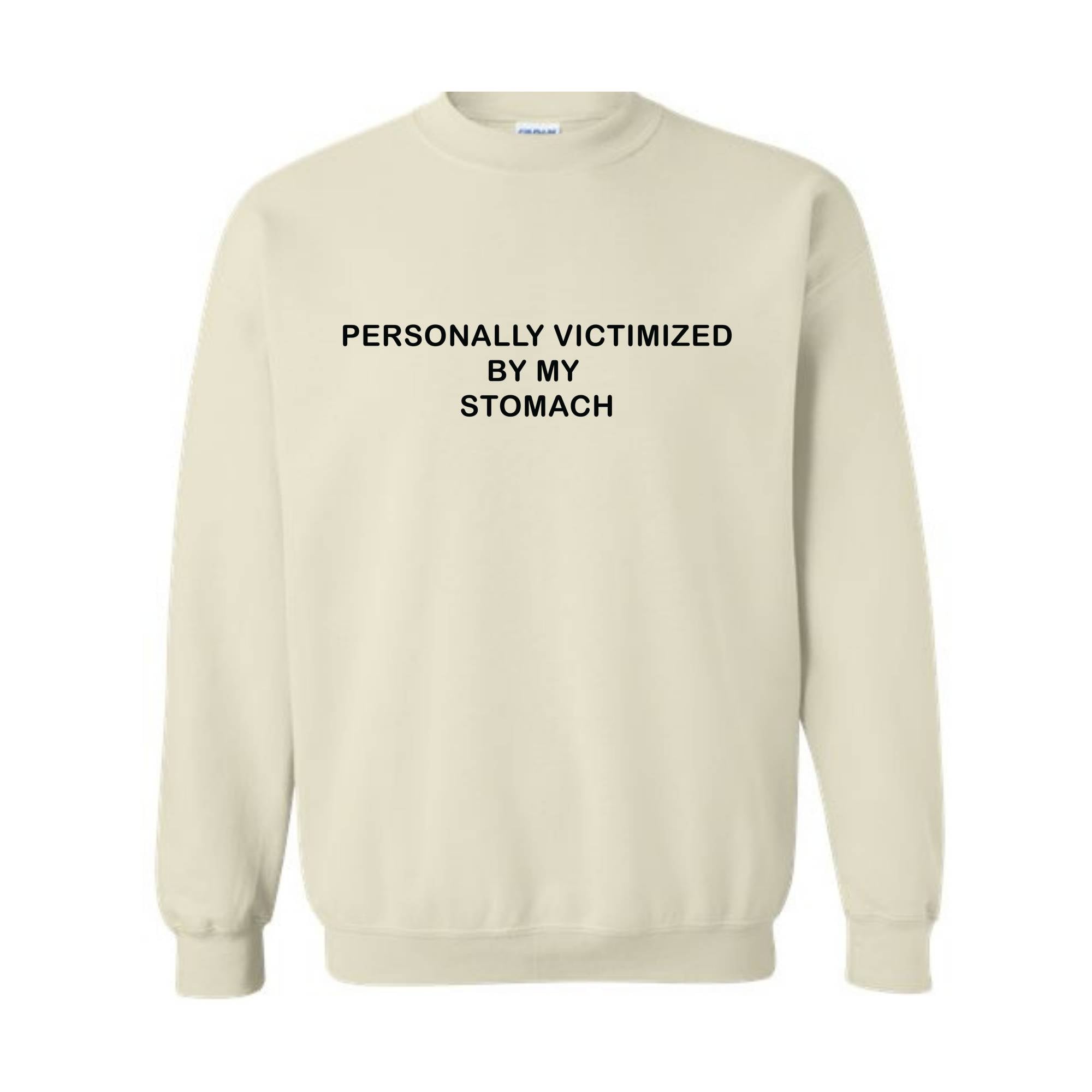 Personally Victimized By My Stomach Sweatshirt, Tummy Ache Hoodie, Chronic Illness Sweatshirt, Anxiety Sweatshirt, Funny Hoodie