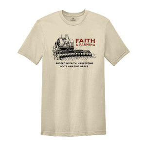 Faith Farming Shirt, Faith T-Shirt, Gift for Farmer, Rancher Shirt, Religious Shirt, Farmers Day Gift, Religious Farmer Tee