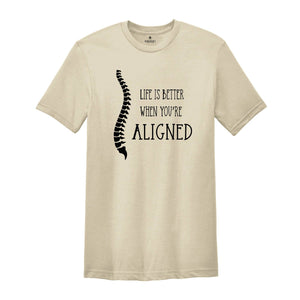 Life is Better When Youre Aligned Shirt, Chiropractor Shirt, Chiropractic Shirt, Chiropractic Student, Future Chiropractor Shirt