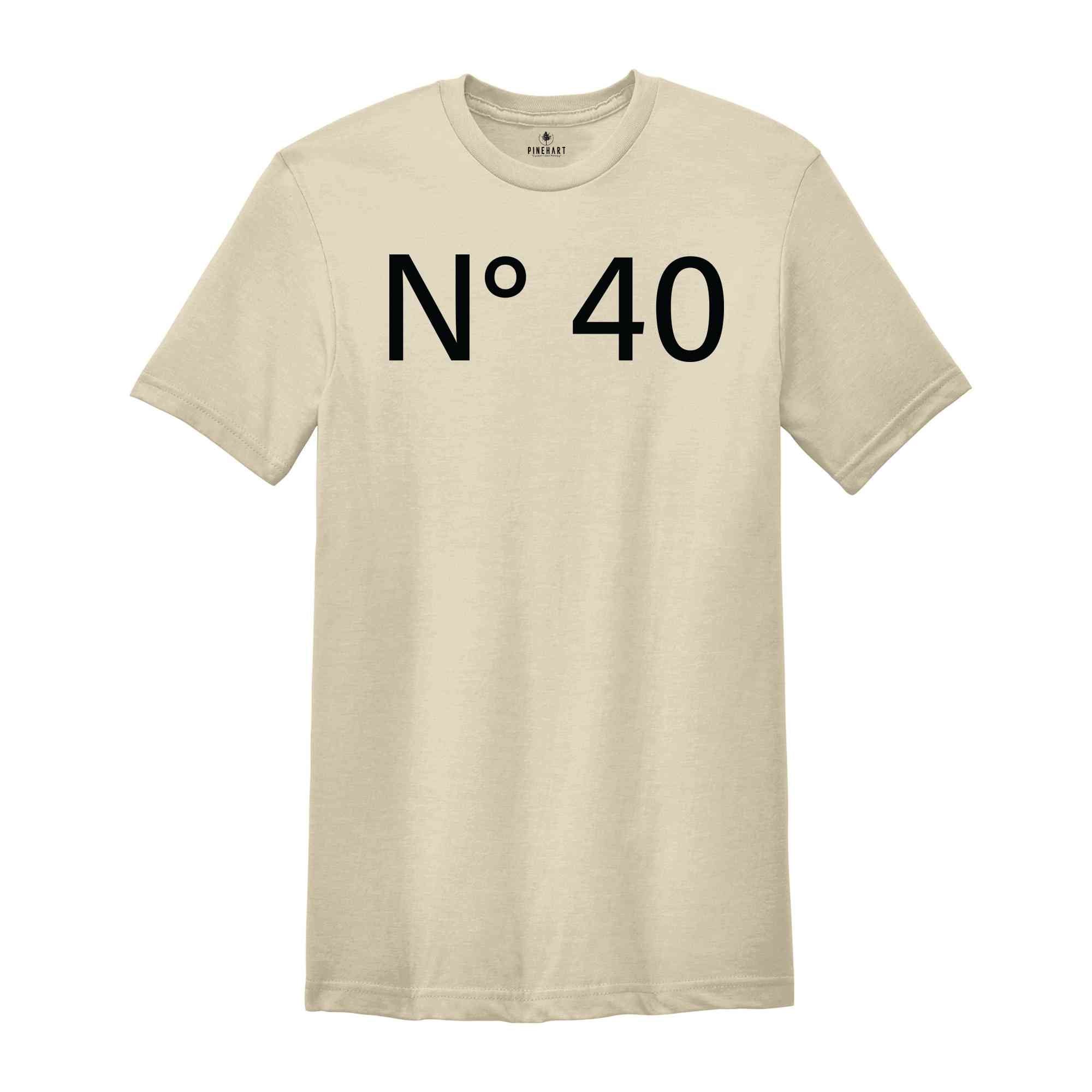 N 40 Birthday T-Shirt, Custom Birthday Shirt, 40th Birthday Gifts, Custom Birthday Tee, Personalized Birthday Party Shirt