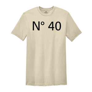 N 40 Birthday T-Shirt, Custom Birthday Shirt, 40th Birthday Gifts, Custom Birthday Tee, Personalized Birthday Party Shirt