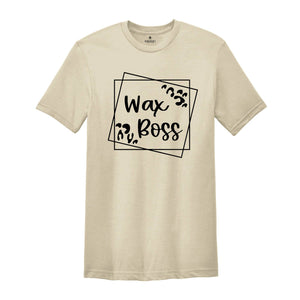 Wax Boss T-Shirt, Wax Specialist Tee, Wax Technician Shirt, Esthetician Shirt, Wax Tech Gift, Esthetician Gift Wax Melts