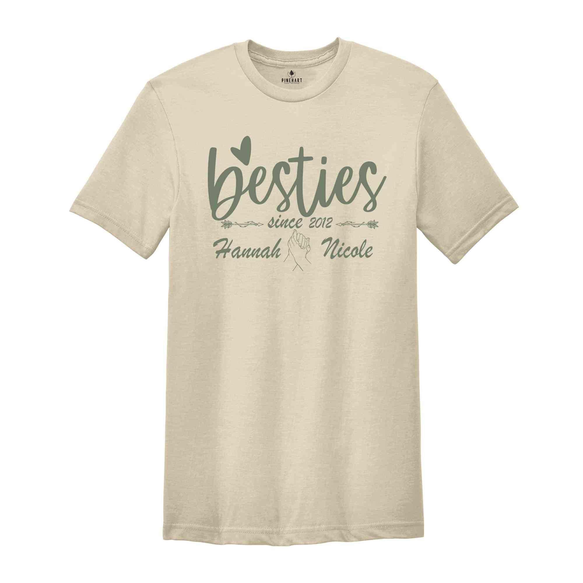 Best Friend Since Shirt, Custom Best Friends Shirt, Besties T-Shirt, Girls Trip Shirt, Matching Shirt