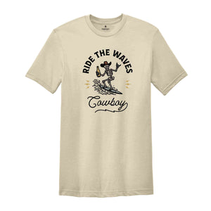 Ride The Waves Shirt, Surfing Cowboy Skeleton Shirt, Western Summer Cowboy Shirt, Vintage Country Tee, Surfer Gifts