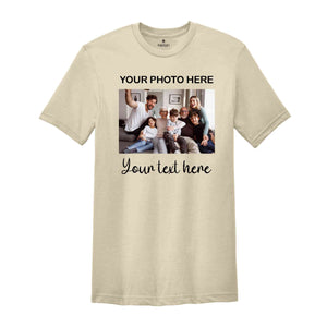 Custom Photo Shirt, Personalized Custom Text, Custom Text Shirt, Personalized Photo Shirt, Birthday photo Shirt, Custom Picture Shirt