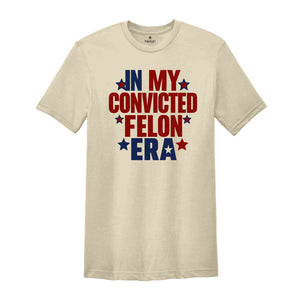 I'm Voting Convicted Felon Shirt, Funny Political Shirt, 2024 Election Year Tee, Republican Gift, President Graphic Tee, Election T-Shirt