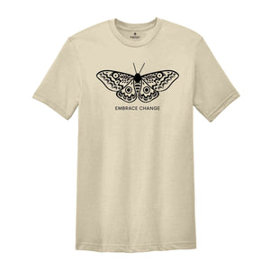 Embrace Change shirt, Butterfly Shirt, Inspirational Shirt, Cute Butterfly Shirt, Mental Health Shirt, Motivational Tee