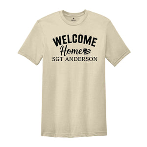 Welcome Home T-Shirt, Military Homecoming Shirt, Custom Homecoming Gifts, Military Wife Shirt, Custom Military Shirt