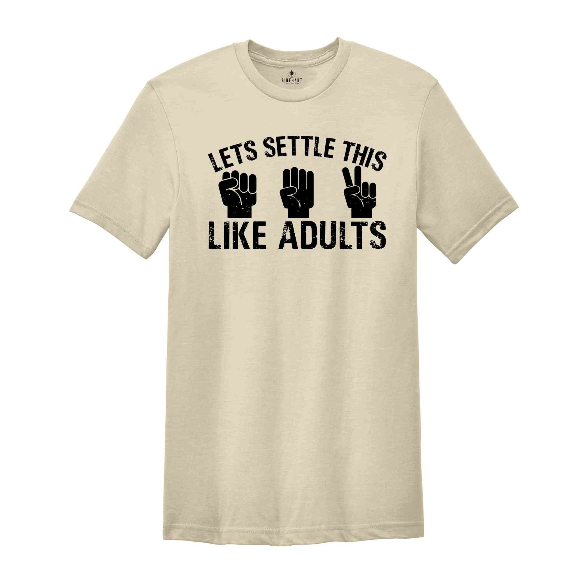 Let's Settle This Like Adults Shirt, Rock Paper Scissors Tee, Rock Paper Scissors Gift, Humorous Gamer T-shirt