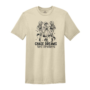 Chase Dreams Not Cowboys Shirt, Cute Country Shirts, Cowgirl Shirt, Western Tee, Western Graphic Tee, Howdy Shirt, Cowboy Shirt