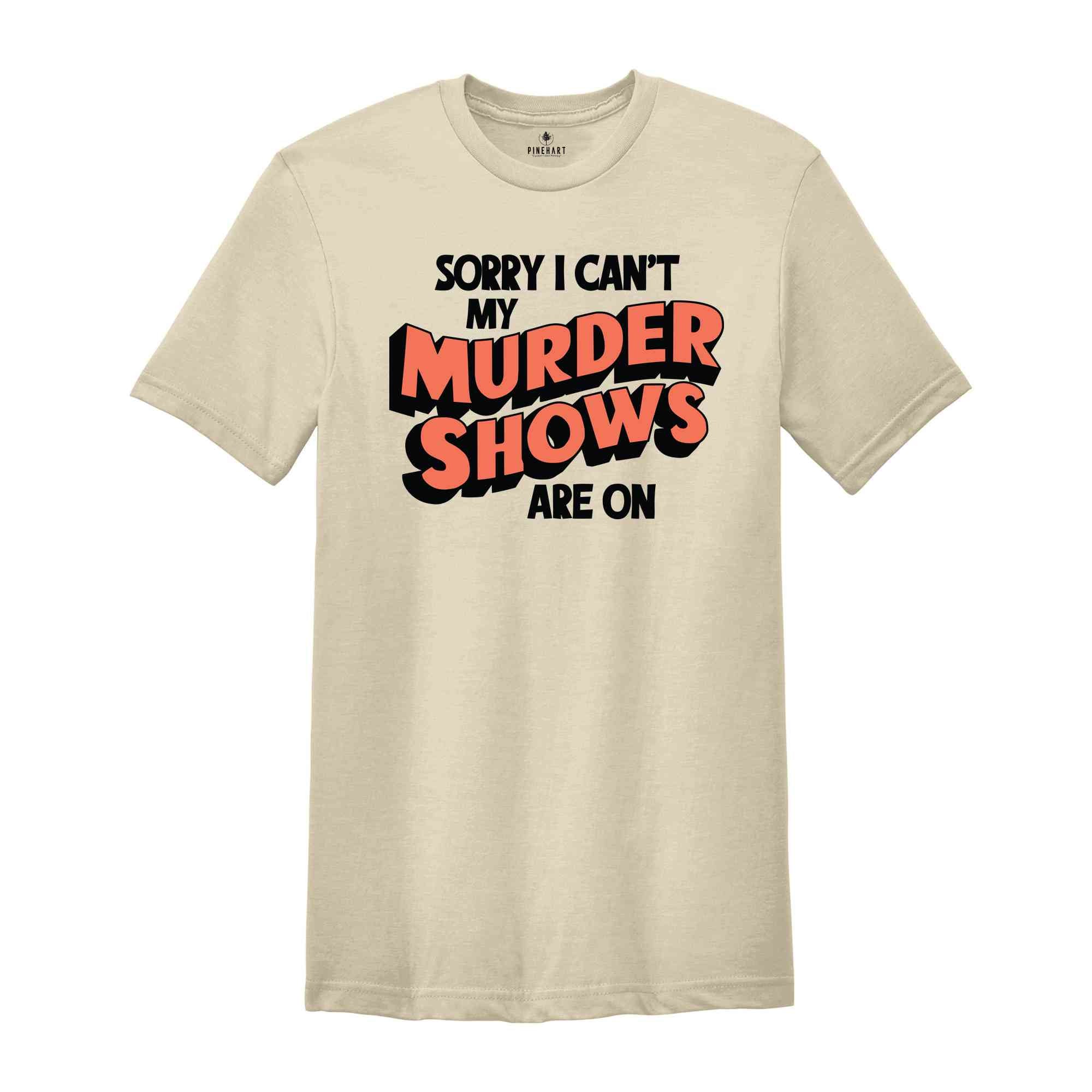 Crime Show T-Shirt, Murder Shows Shirt, Funny Crime Shirt, Horror Series Shirt, Funny Horror Shirt, Tv Series Shirt