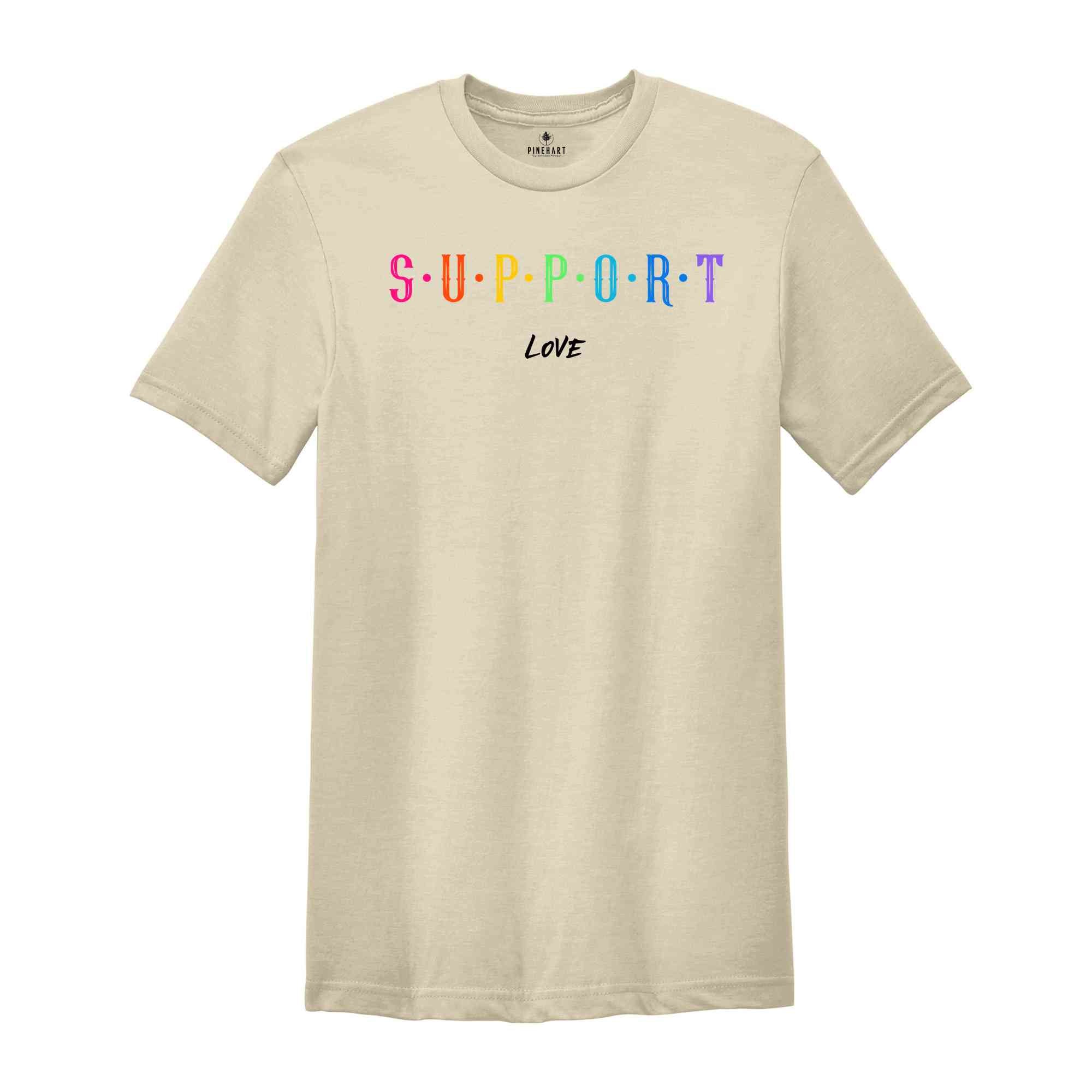 Support Love Shirt, Love Is Love Shirt, Rainbow Pride Shirt, Pride Month Shirt, LGBTQ Pride Shirt, Gay Shirt, Lesbian Shirt, Queer Shirt