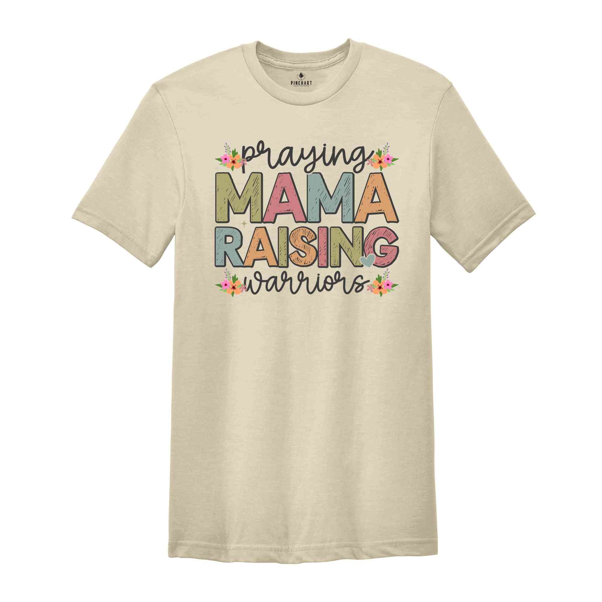 Praying Mama Raising Warriors Shirt, Gift For Mama, Christian Mama Shirt, Church Shirt, Faith Shirt, Religious Shirt, Jesus Shirt