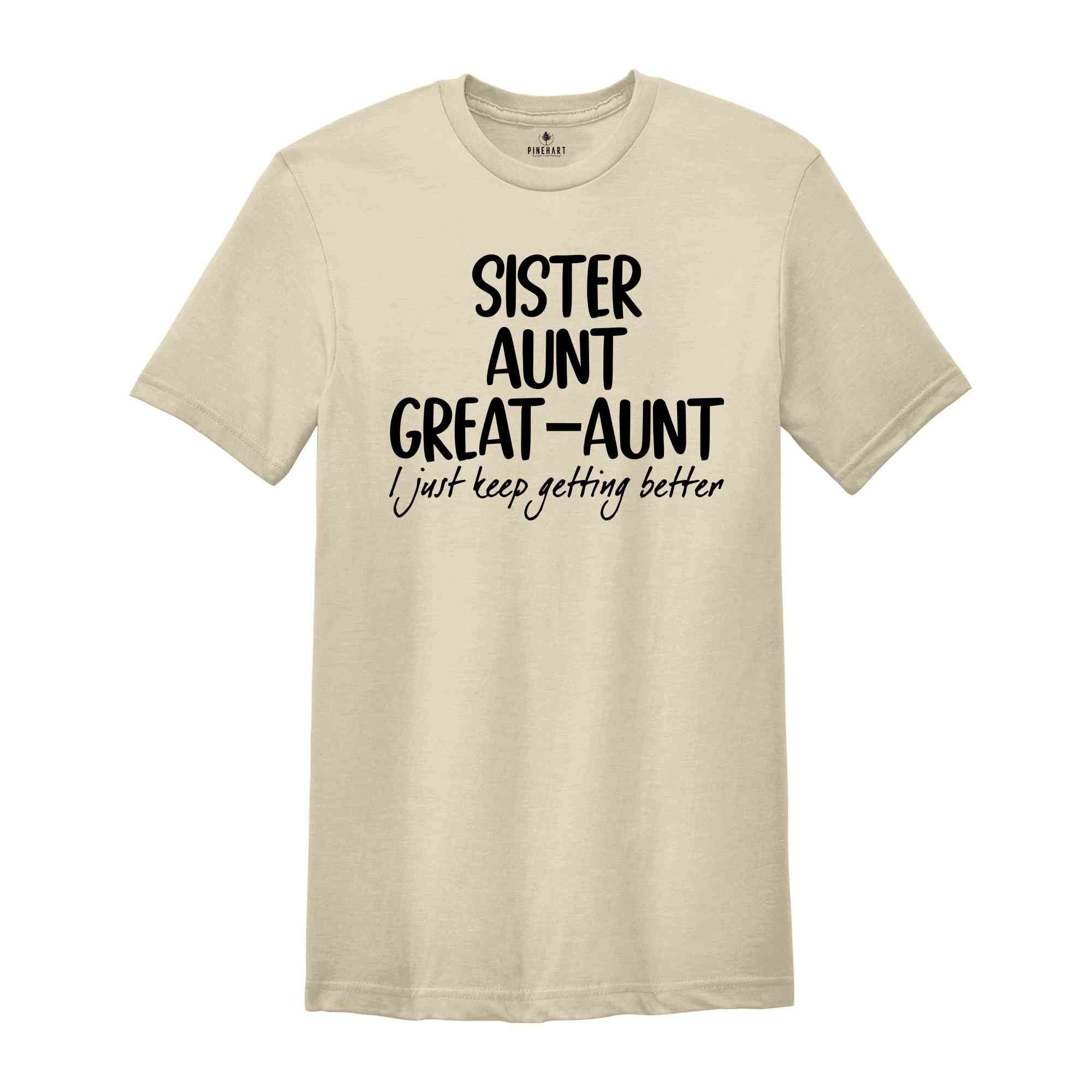 Sister Aunt Great Aunt Shirt, Sister Tshirt, Aunt Shirt, Pregnancy Announcement Shirt, Great Aunt Shirt, Aunt Gift Shirt, Great Sister Shirt