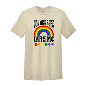 You Are Safe With Me Shirt, LGBT Friendly Shirt, LGBT Support Shirt, Rainbow Shirt, LGBT Heart Shirts, Pride Sweatshirts, Pride Flag Shirt