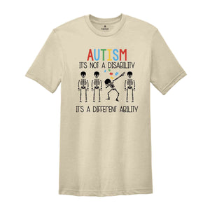 Autism It's Not A Disability Shirt, Funny Austism Shirt, Autism Month Shirt, Autism Support Shirt, Neurodiversity Shirt, Autism Aware Shirt