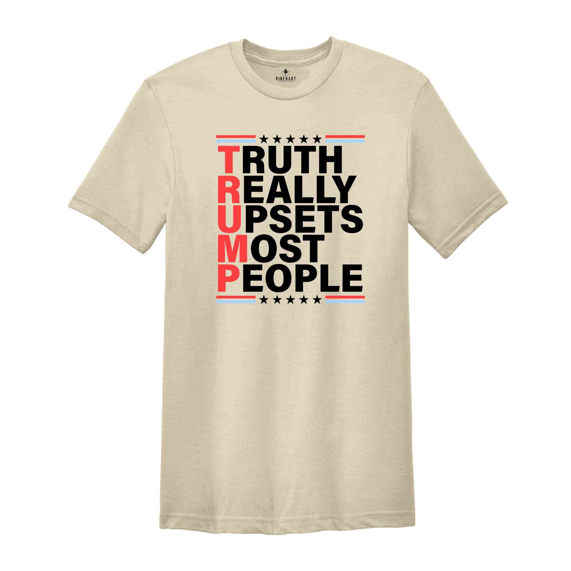 Truth Reality Upsets Most People Shirt, Election Shirt, Trump 2024, Vote For Trump Shirt, Election Day Apparel