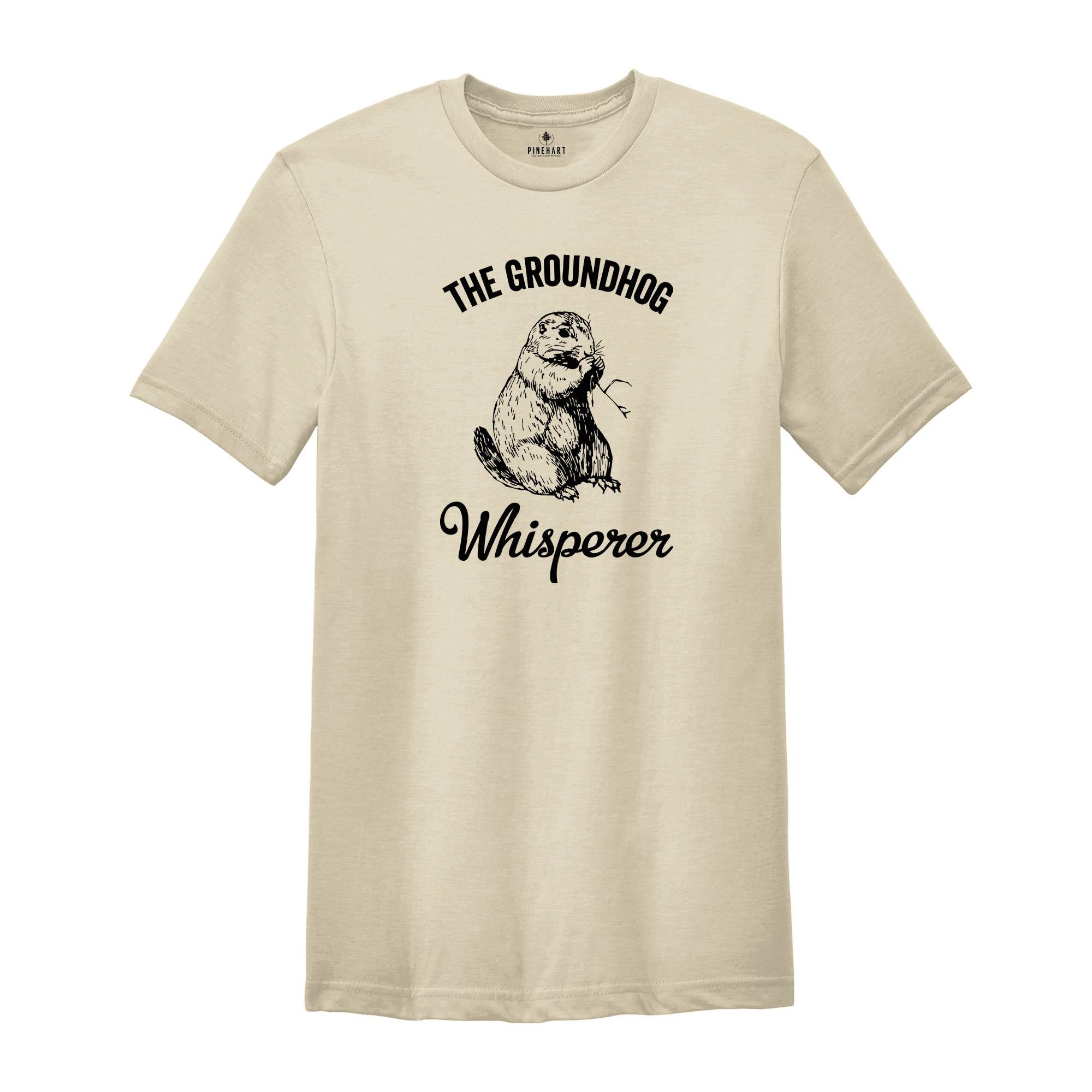 The Groundhog Whisperer Shirt, Groundhog Day Shirt, Animal Lover Shirt, Funny Animal Shirt, Cute Animal Tee