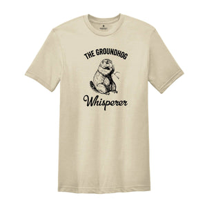 The Groundhog Whisperer Shirt, Groundhog Day Shirt, Animal Lover Shirt, Funny Animal Shirt, Cute Animal Tee