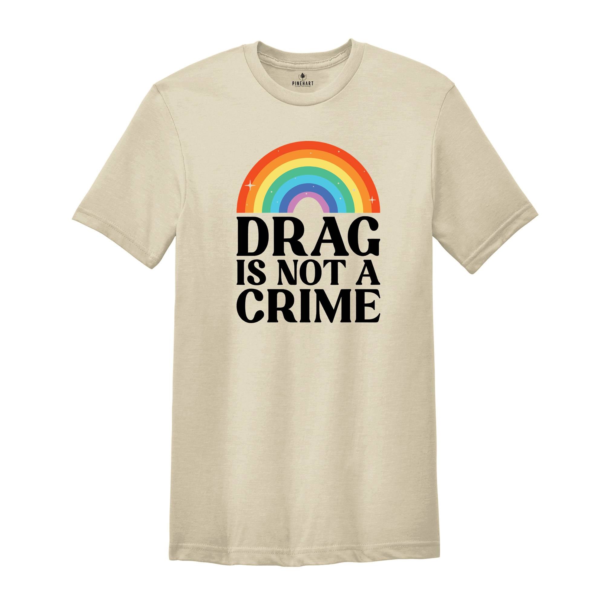 Drag is not a Crime Shirt, Lgbtq Rights Shirt, Lgbt Pride Shirts, Pride Shirt For Ally, Drag Queen Shirt, Protect Trans Kids