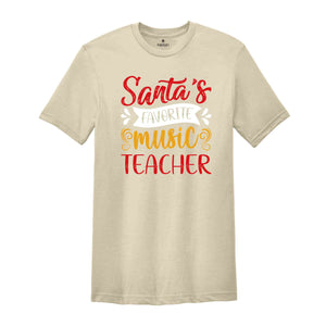 Music Teacher Christmas Shirt, Santa's Favorite Music Teacher, Funny Christmas Tee, Holiday Shirt, Christmas Teacher Tee