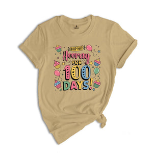 Hip Hip Hoorray For 100 Days Shirt, 100 Days Of Me Shirt, Teacher Shirt, 100 Day Of School Shirt, Back To School Shirt, School Shirt