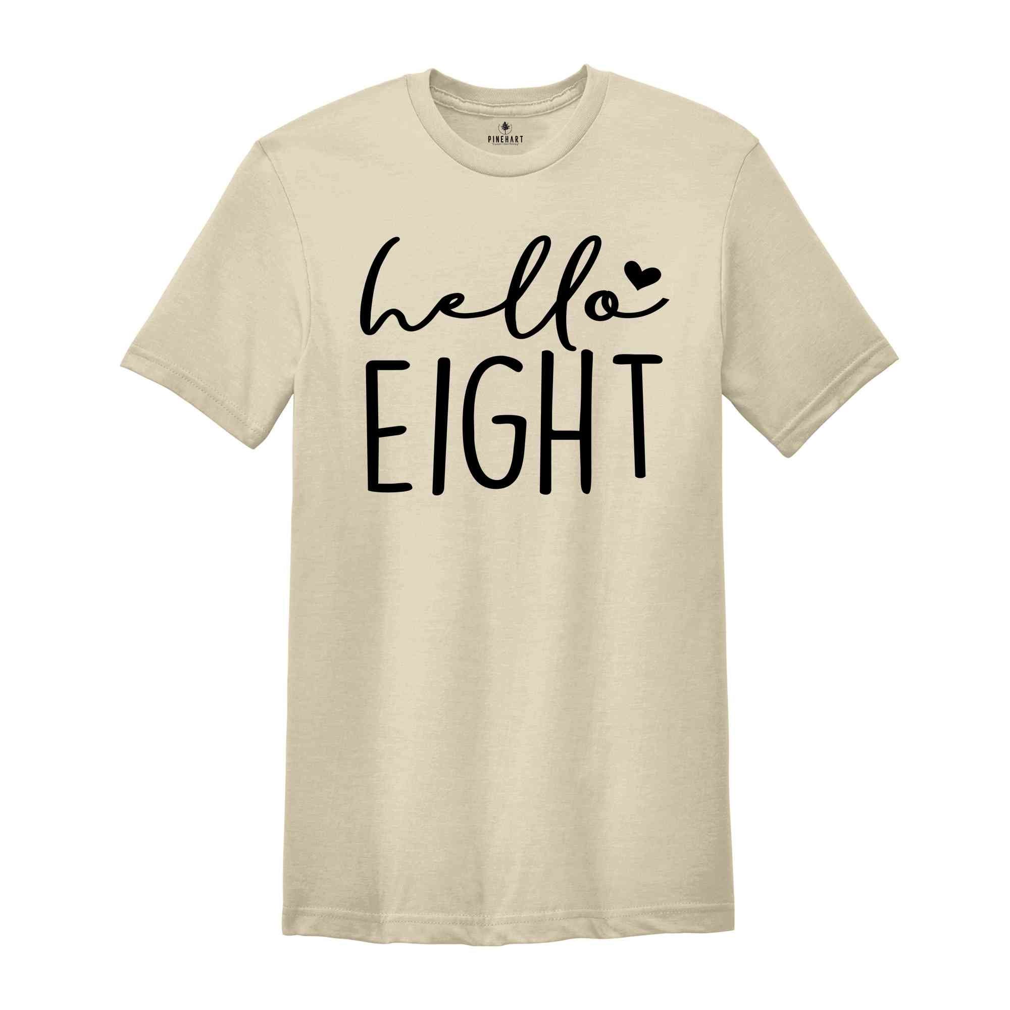 Hello Eight Shirt, 8th Birthday Shirt, Eight Year Old Birthday, 8th Birthday Party Shirt, Gift for 8th Birthday