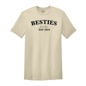 Custom Besties T-shirt, Best Friend Tee, Best Friend Birthday Gift, Sisters Tee, Custom Best Friend Gift, BFF Gifts