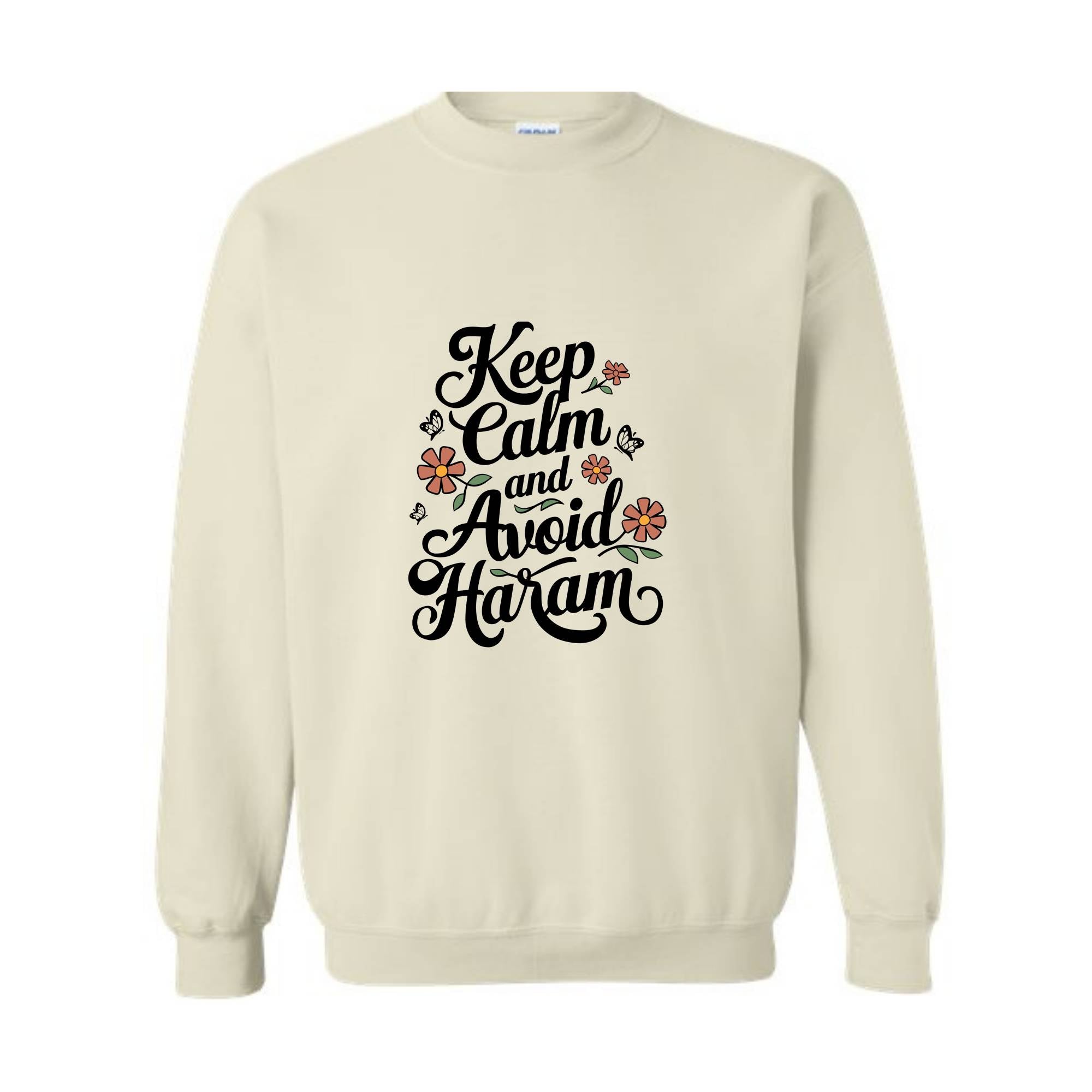 Keep Calm And Avoid Haram Sweat, Floral Ramadan Sweatshirt, Islamic Vibes Sweatshirt