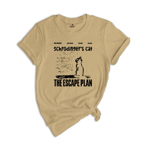 Schrödingers Cat The Escape Plan T-Shirt, Funny Physics Science Shirt, Gift for Science Lovers, Geeky Cat Lovers Tee