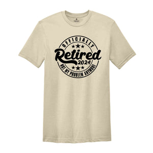 Officially Retired 2024 Shirt, Retirement Shirt, Retired Shirt, Funny Retired Shirt, Retirement Party Shirt, Retired Est 2024