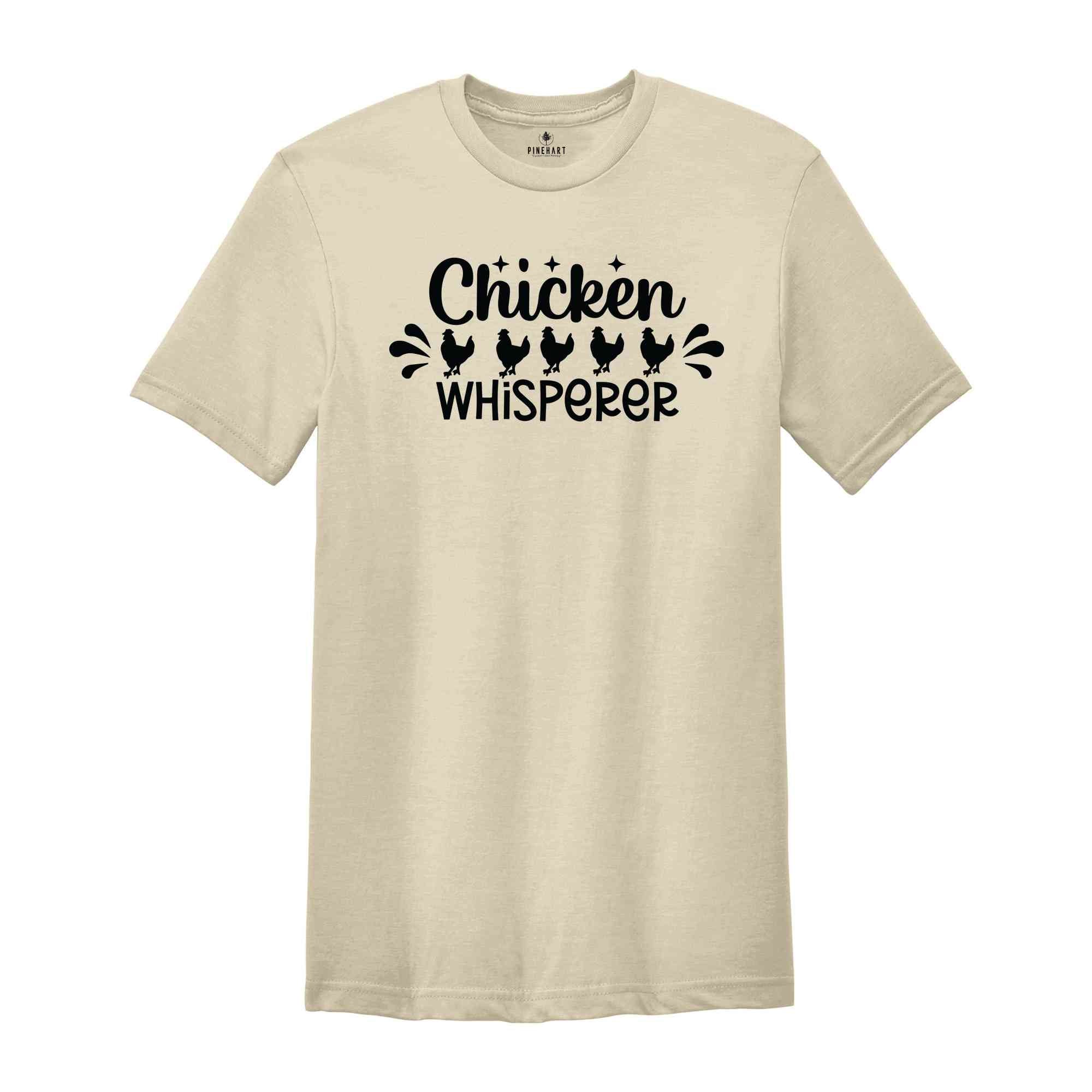 The Chicken Whisperer Shirt, Chicken Farmer Shirt, Farm Shirt, Chicken Shirt, Farmer Shirt, Farm Worker Shirt, Funny Chicken Shirt