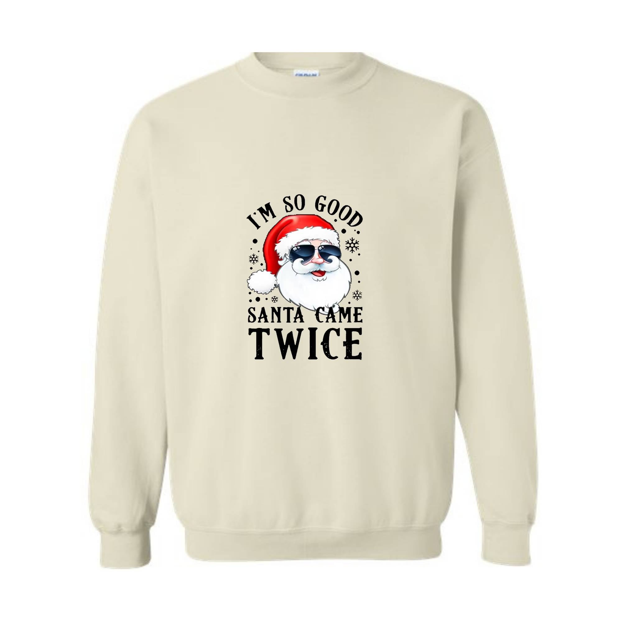 Santa Came Twice Sweatshirt, Christmas Sweatshirt, Christmas Gift, Christmas Pajamas, Funny Christmas Sweatshirt, Naughty Christmas Outfit