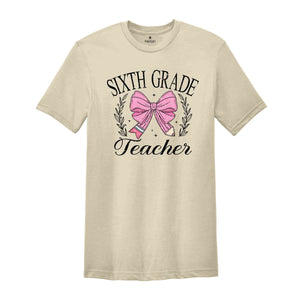 Sixth Grade Teacher Shirt, 6th Grade Teacher Shirt, Back To School Shirt, First Day Of School, Teaching Shirt, Teacher Life Shirt