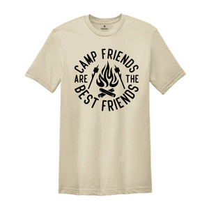 Camp Friends are the Best Friends Shirt, Camping Shirt, Adventure Shirt, Camper Gift, Gift for Friends, Nature Lover Shirt