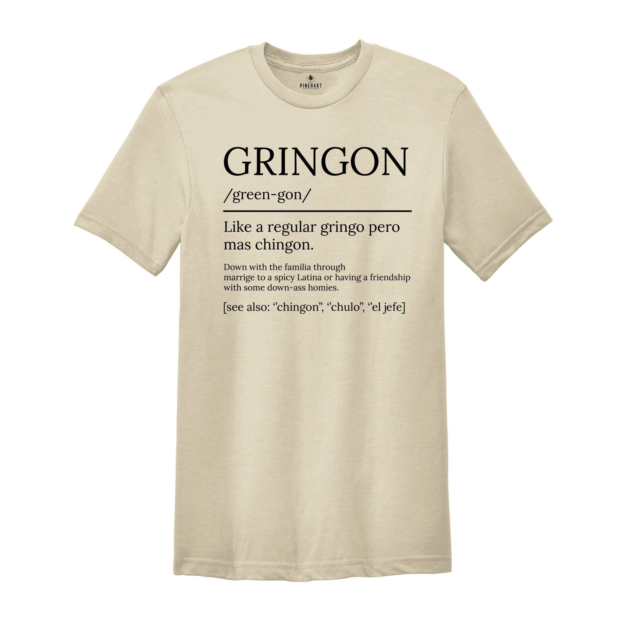 Gringon Like A Regular Gringo Pero Mas Chingon Shirt, Funny Shirts in Spanish, Chicana Shirt, Spanish T Shirt, Latina Power Shirt