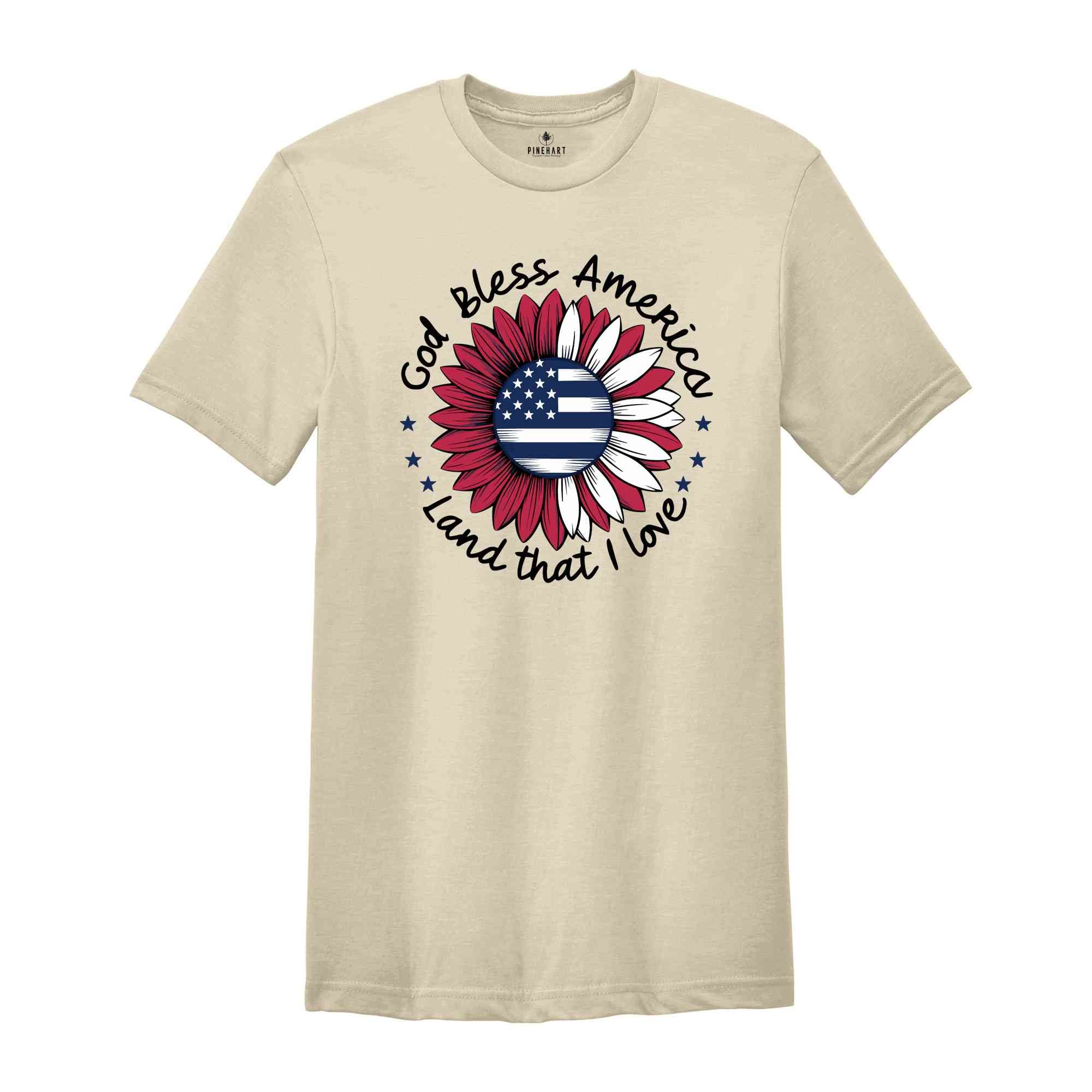 God Bless America Land That I love 4th Of July Shirt, 4th of July Sunflower Shirt,Freedom Shirt,Fourth Of July Shirt,Patriotic Shirt