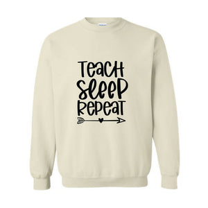 Teach Sleep Repeat Sweatshirt, Funny Teacher Sweatshirt, Teacher Sweatshirt, Teacher Gift, Teacher Appreciation, Back To School Sweatshirt