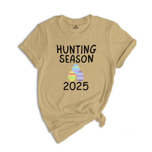 Hunting Season 2025 Shirt, Funny Easter Shirt, Trendy Easter Shirt, Bunny Shirt, He is Risen Easter Shirt, Easter Day Shirt