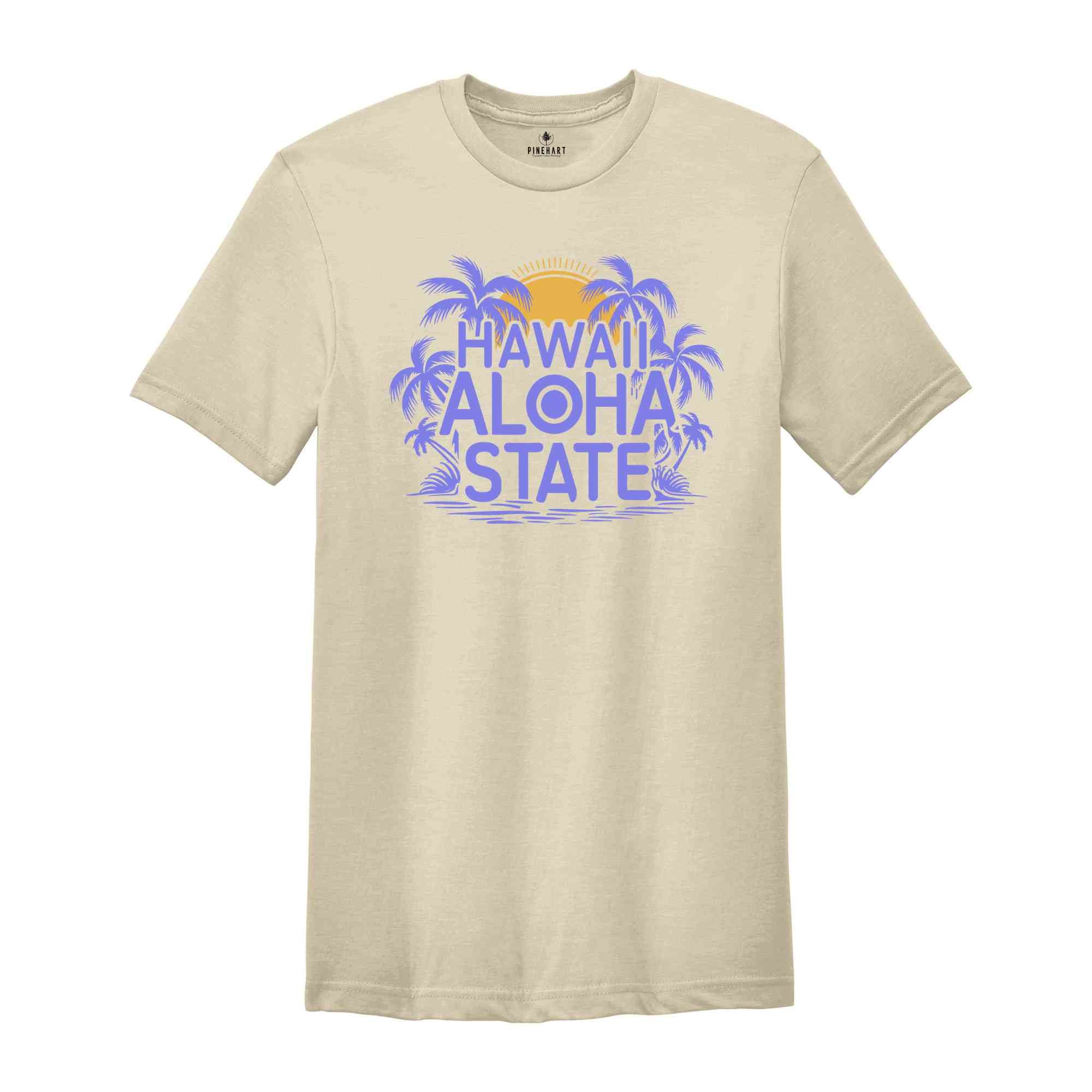 Hawaii Shirt, Aloha State Shirt, Summer Shirt, Retro Summer Shirt, Hawaiian Shirt, Beach Tee, Beach Lover Gifted